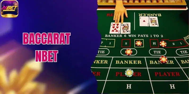 Baccarat NBET - Sảnh Bài Đỉnh Cao Thưởng Xanh Chín 1 Baccarat NBET - Sảnh Bài Đỉnh Cao Thưởng Xanh Chín