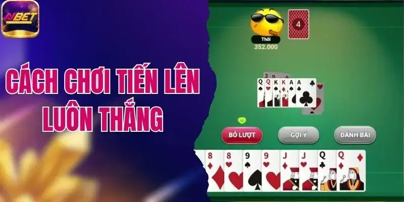 Tìm Hiểu Cách Chơi Tiến Lên Luôn Thắng Mọi Ván Đấu 1 Tìm Hiểu Cách Chơi Tiến Lên Luôn Thắng Nhà Cái