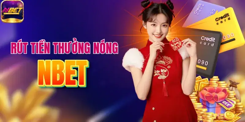 NBET - Nhà Cái Uy Tín Hàng Đầu Châu Á, Khuyến Mãi Ngập Tràn +88k 22 Hướng dẫn rút ngay thưởng nóng về tài khoản