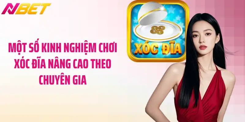 Kinh Nghiệm Chơi Xóc Đĩa - Cẩm Nang Từ Các Chuyên Gia Nbet 5 Một số kinh nghiệm chơi xóc đĩa nâng cao theo chuyên gia