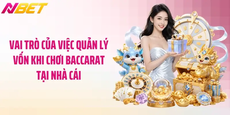 Quản Lý Vốn Khi Chơi Baccarat: Mẹo Giúp Bạn Thắng Lớn 2 Vai trò của việc quản lý vốn khi chơi baccarat tại nhà cái